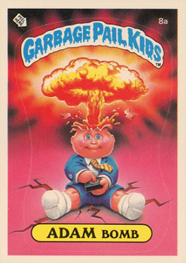 a Garbage Pail Kids trading card, Adam Bomb